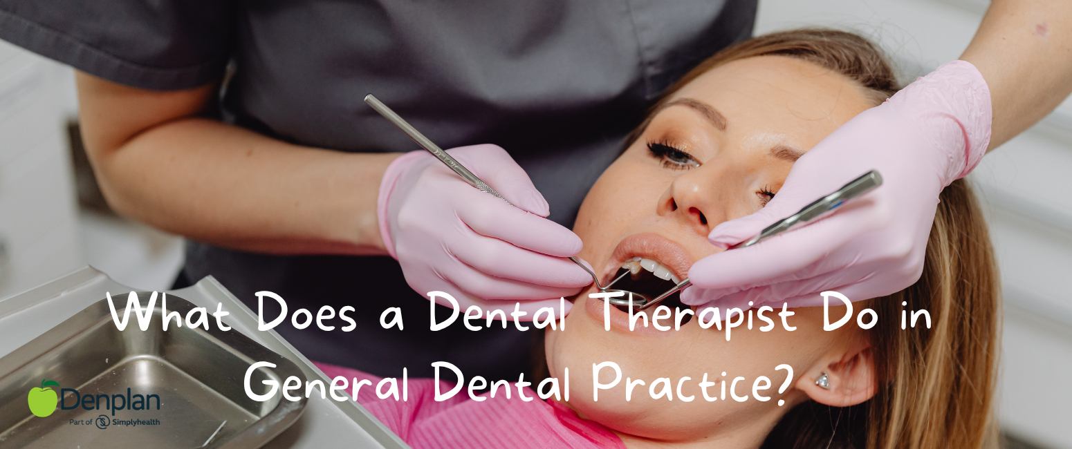 What Does a Dental Therapist Do in General Dental Practice?